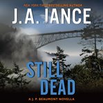 Still dead : a J.P. Beaumont novella cover image