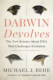 Darwin devolves : the new science about DNA that challenges evolution cover image