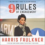 9 rules of engagement : a military brat's guide to life and success cover image
