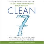 Clean7 : supercharge your body's natural ability to heal itself : a one-week breakthrough detox program cover image