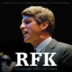 RFK : his words for our times cover image
