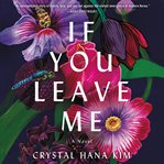 If you leave me : a novel cover image