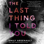 The last thing I told you : a novel cover image