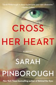 Cross her heart. A Novel cover image