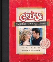 Grease : the director's notebook cover image