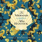 The mermaid and Mrs Hancock cover image
