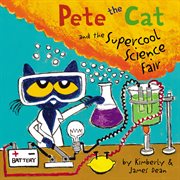 Pete the Cat and the supercool science fair cover image