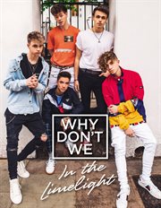 Why Don't We : in the limelight cover image