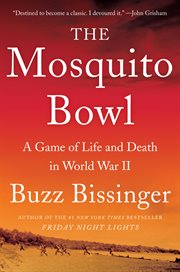 The Mosquito Bowl : a game of life and death in World War II cover image