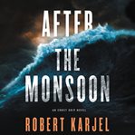 After the monsoon : an Ernest Grip novel cover image