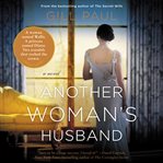 Another Woman's Husband : A Novel cover image