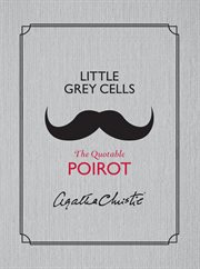 Little grey cells : the quotable Poirot cover image
