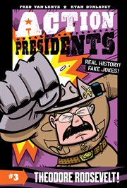 Theodore Roosevelt!. Issue 3 cover image
