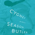 Cygnet. A Novel cover image