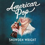 American Pop : A Novel cover image