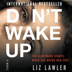 Don't wake up : a novel cover image