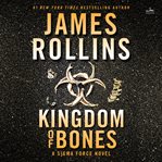 Kingdom of bones : a thriller cover image