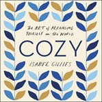 Cozy. The Art of Arranging Yourself in the World cover image
