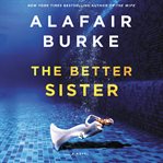 The better sister. A Novel cover image
