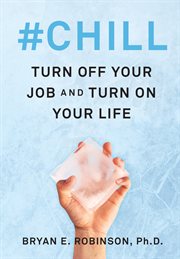 #Chill : turn off your job and turn on your life cover image