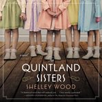 The Quintland sisters : a novel cover image