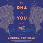 The dna of you and me. A Novel cover image