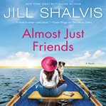 Almost just friends : a novel cover image
