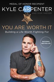 You are worth it : building a life worth fighting for cover image