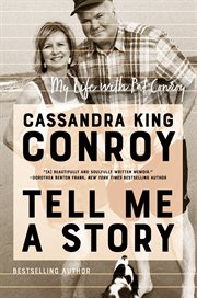 Tell me a story. My Life with Pat Conroy cover image