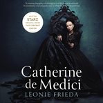 Catherine de Medici : renaissance queen of France cover image