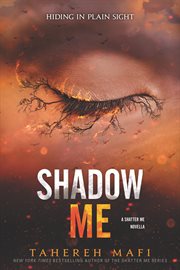 Shadow Me : a Shatter Me Novella cover image