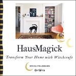 HausMagick : transform your home with witchcraft cover image
