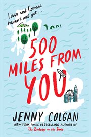 500 miles from you : a novel