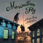 Maximillian Fly cover image