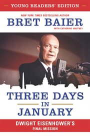 Three Days in January : Dwight Eisenhower's Final Mission cover image
