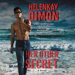Her other secret. A Novel cover image