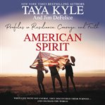 American spirit. Profiles in Resilience, Courage, and Faith cover image