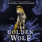 The golden wolf : a novel cover image