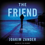 The friend. A Novel cover image