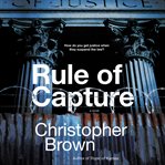 Rule of capture. A Novel cover image