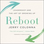 Reboot. Leadership and the Art of Growing Up cover image