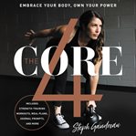 The core 4. Embrace Your Body, Own Your Power cover image