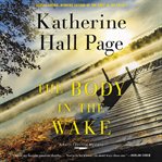 The body in the wake. A Novel cover image