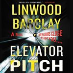 Elevator pitch : a novel cover image