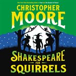 Shakespeare for squirrels : a novel cover image
