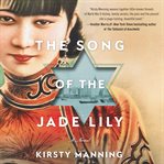 The song of the jade lily : a novel cover image
