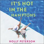 It's hot in the hamptons. A Novel cover image