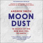 Moondust : in search of the men who fell to earth cover image
