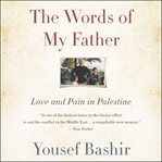 The words of my father. Love and Pain in Palestine cover image