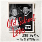 Old school love and why it works cover image